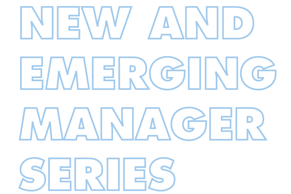 New and Emerging Manager Series